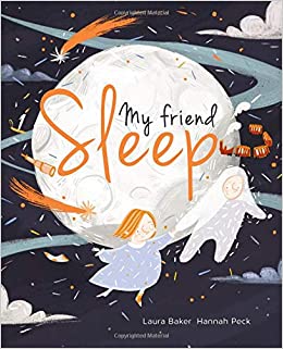 My Friend Sleep by Laura Baker