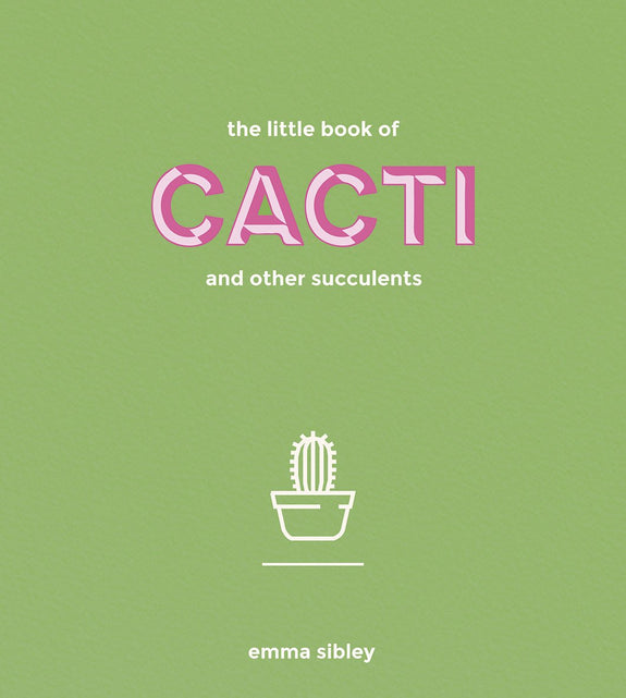 Little Book of Cacti and Other Succulents
