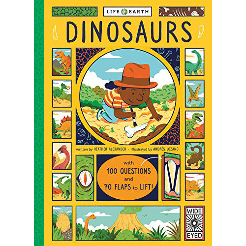 Life on Earth: Dinosaurs: With 100 Questions and 70 Lift-flaps!
