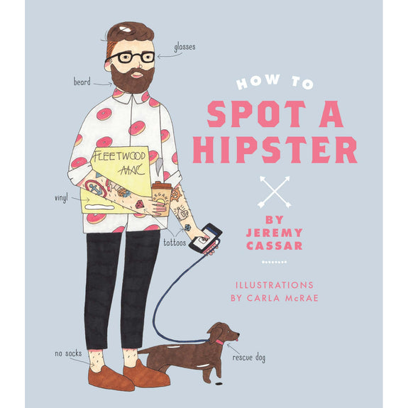 How to Spot a Hipster by Jeremy Cassar
