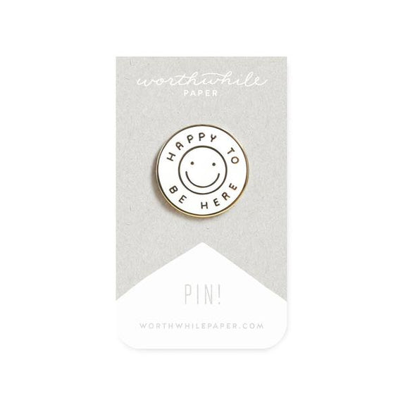 Happy to Be Here Enamel Pin