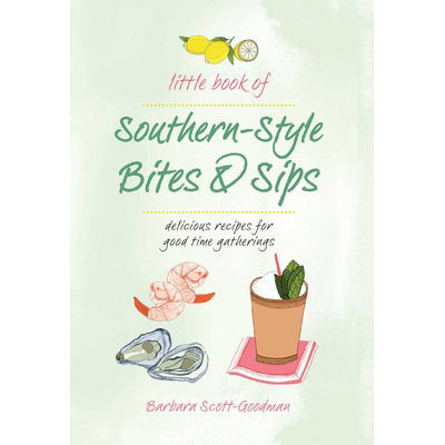 Little Book of Southern Style Sips & Bites