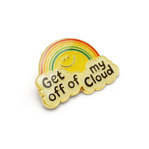 Get Off My Cloud Enamel Pin
